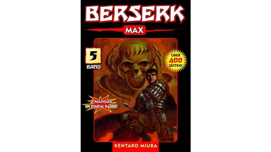 Berserk Max 05 Das Actiongeladene Und Genredefinierende Dark Fantasy