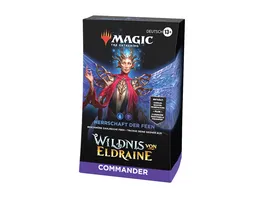 Magic The Gathering Wildnis von Eldraine Commander Deck Herrschaft der Feen Deck mit 100 Karten Sammler Booster Probepackung mit 2 Karten Zubehoer Deutsche Version