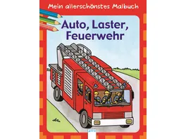 Buch ARENA Mein allerschoenstes Malbuch Auto Laster Feuerwehr