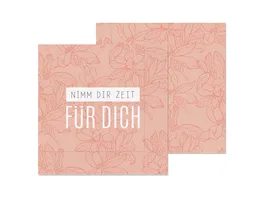 Geschenk fuer Dich Serviette Nimm dir Zeit fuer Dich 33x33cm