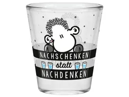 sheepworld Schnapsglas Nachschenken statt Nachdenken