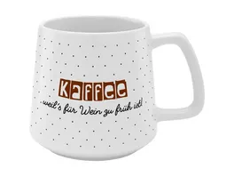 GRUSS CO Tasse Konisch Kaffee weil s fuer Wein zu frueh ist