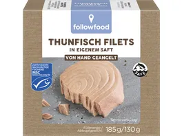 followfood MSC Thunfisch Filets in eigenem Saft