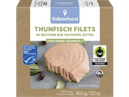 followfood MSC Thunfisch Filets in Bio Olivenoel