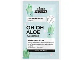 be routine Tuchmaske Oh Oh Aloe Hydro Booster