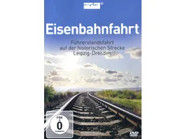 Eisenbahnfahrt Fuehrerstandsfahrt Leipzig Dresden