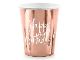 Becher Happy Birthday rosegold 260ml 6 Stk