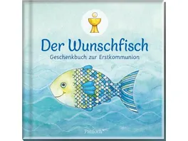 Der Wunschfisch Geschenkbuch zur Erstkommunion