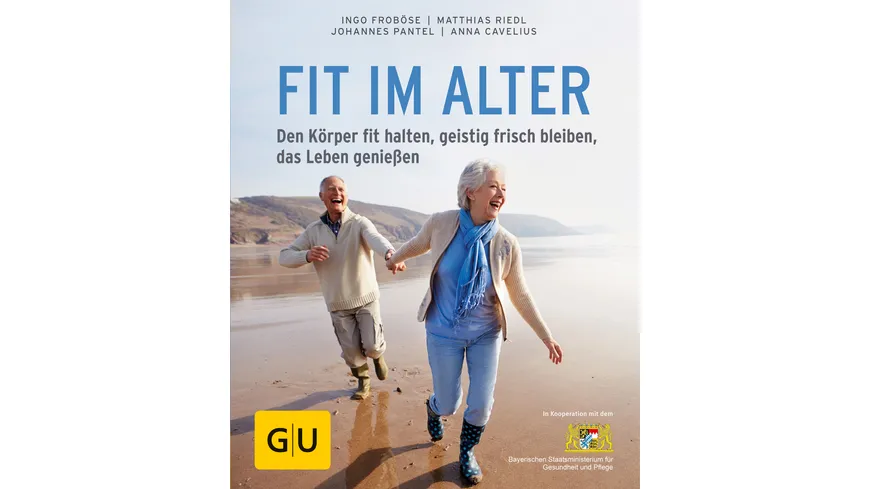 Fit im Alter Den Körper fit halten, geistig frisch bleiben, das Alter