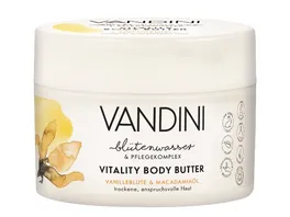 VANDINI VITALITY Body Butter Vanillebluete Macadamiaoel Trockene anspruchsvolle Haut 200 ml