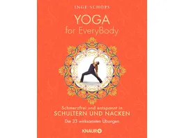 Yoga for EveryBody schmerzfrei und entspannt in Schultern und Nacken