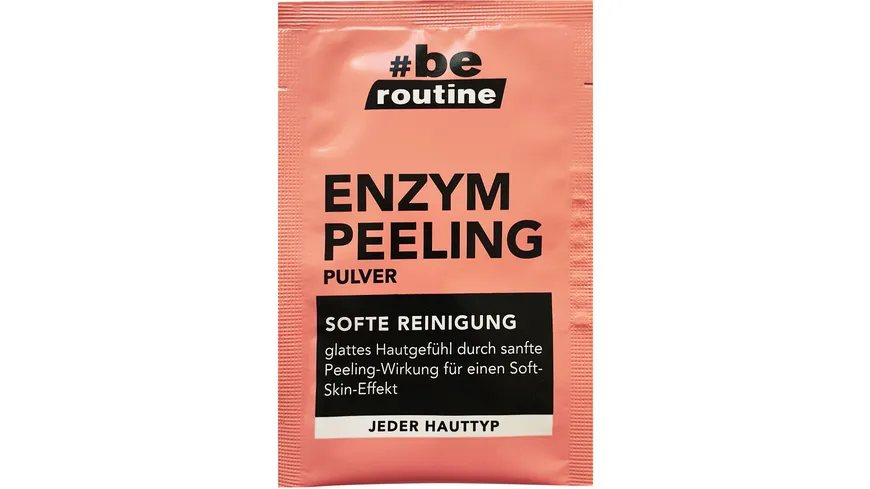 #be routine Enzympeeling