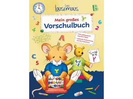 Leo Lausemaus Mein grosses Vorschulbuch