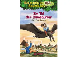 Das magische Baumhaus 1 Im Tal der Dinosaurier Kinderbuch ueber die Steinzeit fuer Maedchen und Jungen ab 8 Jahre