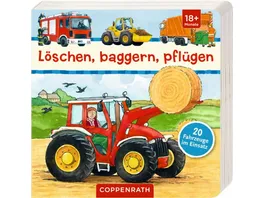 Coppenrath Verlag Loeschen baggern pfluegen 20 Fahrzeuge im Einsatz