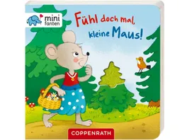 Coppenrath Verlag minifanten Fuehl doch mal kleine Maus