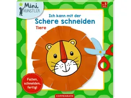 Die Spiegelburg Verlag Mini Kuenstler Ich kann mit der Schere schneiden Tiere