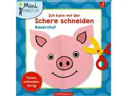 Die Spiegelburg Verlag Mini Kuenstler Ich kann mit der Schere schneiden Bauernhof