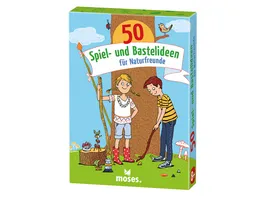 moses 50 Spiel und Bastelideen fuer Naturfreunde 30246