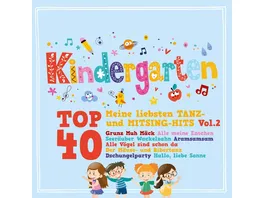 Kindergarten Top 40 Vol 2 meine liebsten Tanz u