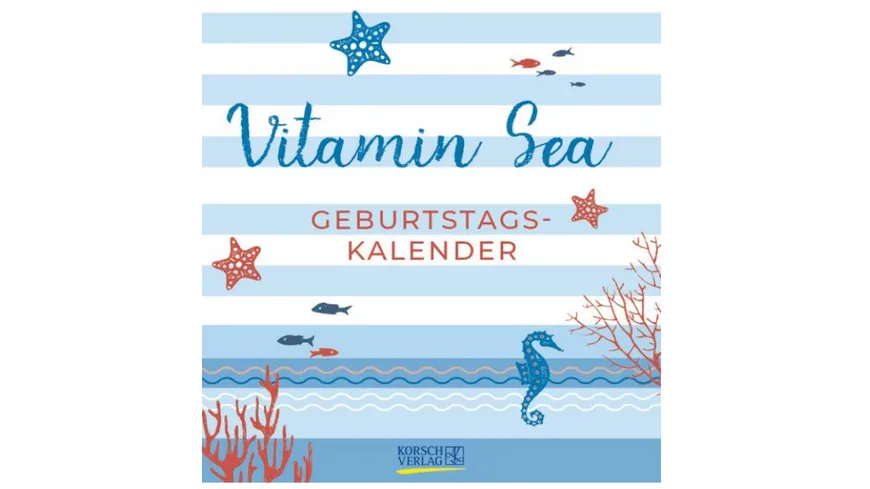 Geburtstagskalender Vitamin Sea  Immerwährender Wandkalender. 22,5 x 24,5cm