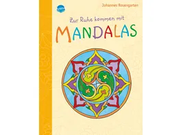 Arena Verlag Mein grosses Mandala Malbuch Zur Ruhe kommen mit Mandalas