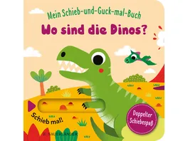 Mein Schieb Guck mal Buch Wo sind die Dinos Dino Spielbuch ab 2 Jahren