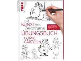 Die Kunst des Zeichnens Comic Cartoon Uebungsbuch Mit gezieltem Training Schritt fuer Schritt zum Zeichenprofi