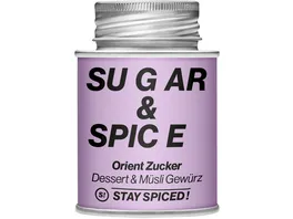 STAY SPICED Gewuerzmischung Sugar Spice Orient Zucker