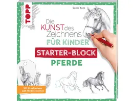 Die Kunst des Zeichnens fuer Kinder Starter Block Pferde