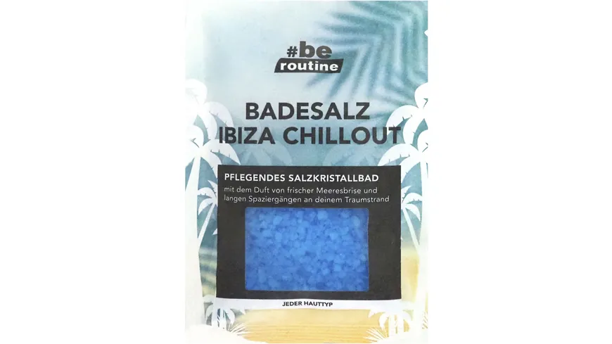 #be routine Badesalz Ibiza Chillout