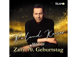Roland Kaiser Best Of Zum 70 Geburtstag