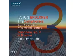 Anton Bruckner Project The Symphonies Vol 3