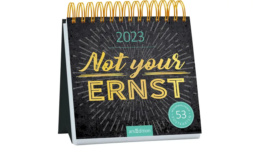 Spiralaufsteller Postkartenkalender Not your Ernst 2023