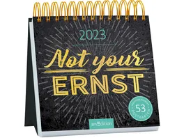 Spiralaufsteller Postkartenkalender Not your Ernst 2023