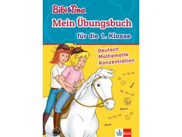 Bibi Tina Mein Uebungsbuch fuer die 1 Klasse Deutsch Mathematik Konzentration in der Grundschule ab 6 Jahren