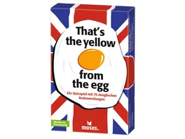 moses That s the yellow from the egg Quizspiel rund um englische Redewendungen