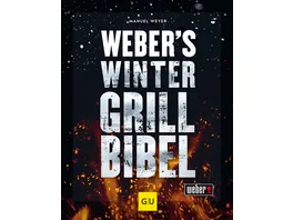 Weber s Wintergrillbibel