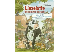 Lieselotte bekommt Besuch Eine grosse Wimmelbuch Geschichte mit Lieselotte und ihren Freunden vom Bauernhof fuer Kinder ab 2 Jahren