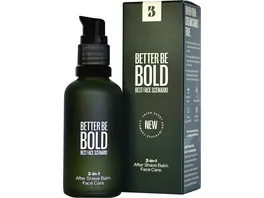 BETTER BE BOLD 2 in 1 After Shave Balm Face Care Best Face Scenario