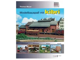 Modellbauspass mit Kibri Bahngebaeude Wohngebiete Bruecken Industrie
