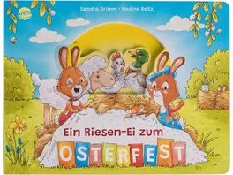 Ein Riesen Ei zum Osterfest Ein Pappbilderbuch mit Figurenregister ab 2 Jahren
