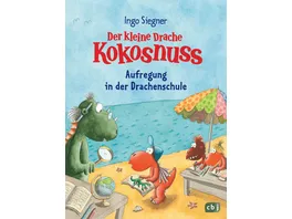 Der kleine Drache Kokosnuss Aufregung in der Drachenschule Grosses Lesevergnuegen zur Einschulung