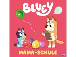BLUEY Mama Schule Bilderbuch fuer Kinder ab 3 Jahren