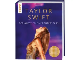 Taylor Swift Der Aufstieg eines Superstars