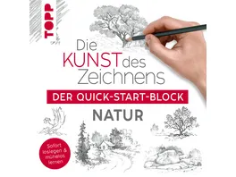 Die Kunst des Zeichnens Natur Der Quick Start Block