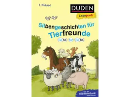 Duden Leseprofi Silbe fuer Silbe Silbengeschichten fuer Tierfreunde 1 Klasse