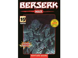 Berserk Max 19 Das actiongeladene und genredefinierende Dark Fantasy Epos von Kentaro Miura