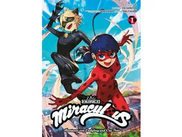 Miraculous Die Abenteuer von Ladybug und Cat Noir Manga 01 Bd 1