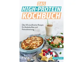 Das High Protein Kochbuch